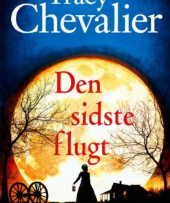 Den Sidste Flugt - Tracy Chevalier - Bog