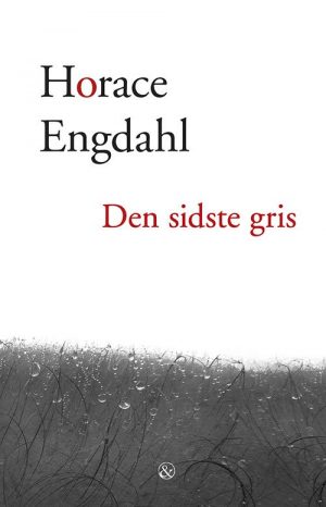 Den Sidste Gris - Horace Engdahl - Bog