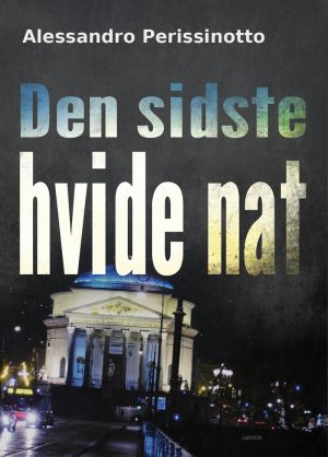 Den Sidste Hvide Nat - Alessandro Perissinotto - Bog