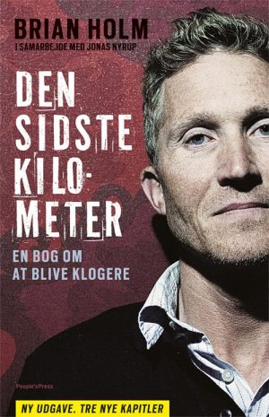 Den Sidste Kilometer Ny Udgave (2012) - Brian Holm - Bog