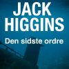 Den Sidste Ordre - Jack Higgins - Bog