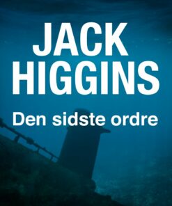Den Sidste Ordre - Jack Higgins - Bog