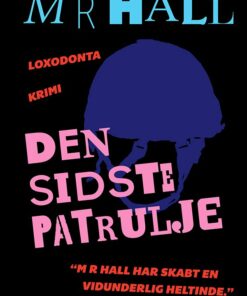 Den Sidste Patrulje - M R Hall - Bog