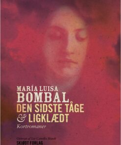 Den Sidste Tåge & Ligklædt - MarÃ­a Luisa Bombal - Bog