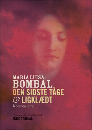 Den Sidste Tåge & Ligklædt - MarÃ­a Luisa Bombal - Bog