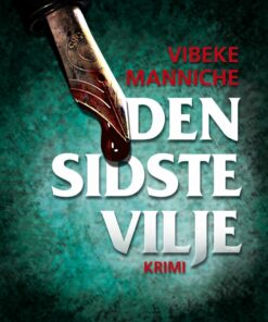 Den Sidste Vilje - Vibeke Manniche - Bog