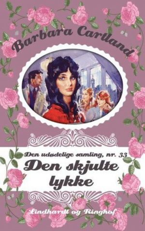 Den Skjulte Lykke - Barbara Cartland - Bog