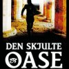 Den Skjulte Oase - Paul Sussman - Bog