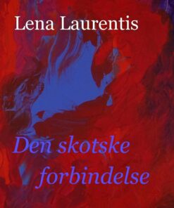 Den Skotske Forbindelse - Lena Laurentis - Bog