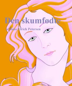 Den Skumfødte - Jens Ulrich Petersen - Bog