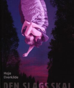 Den Slags Skal Gøres I Dagslys - Maja Elverkilde - Bog