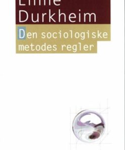 Den Sociologiske Metodes Regler - émile Durkheim - Bog
