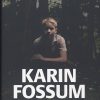 Den Som Elsker Noget Andet - Karin Fossum - Bog