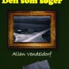 Den Som Søger - Allan Vendeldorf - Bog