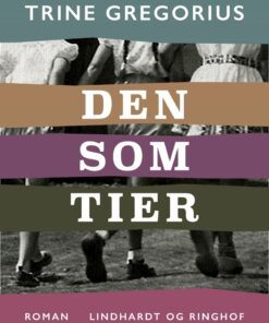 Den Som Tier - Trine Gregorius - Bog