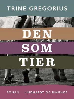 Den Som Tier - Trine Gregorius - Bog