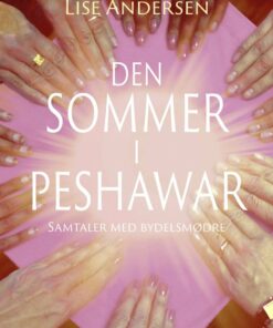 Den Sommer I Peshawar - Lise Andersen - Bog