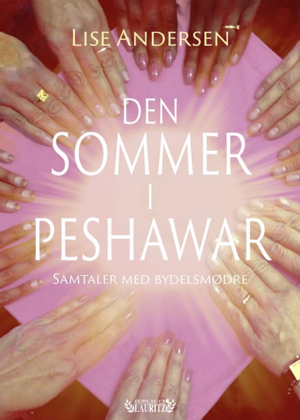 Den Sommer I Peshawar - Lise Andersen - Bog