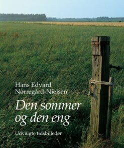 Den Sommer Og Den Eng - Hans Edvard Nørregård-nielsen - Bog