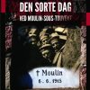 Den Sorte Dag Ved Moulin-sous-touvent - René Rasmussen - Bog