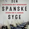 Den Spanske Syge - Tommy Heisz - Bog