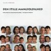 Den Stille Mangfoldighed - Julie Edel Hardenberg - Bog