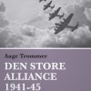 Den Store Alliance 1941-45 - Aage Trommer - Bog