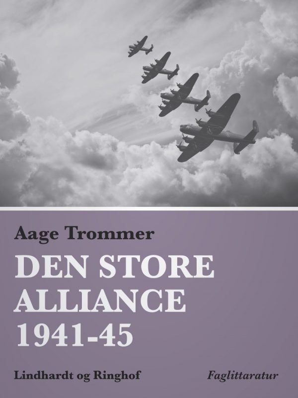 Den Store Alliance 1941-45 - Aage Trommer - Bog