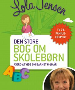 Den Store Bog Om Skolebørn - Lola Jensen - Bog