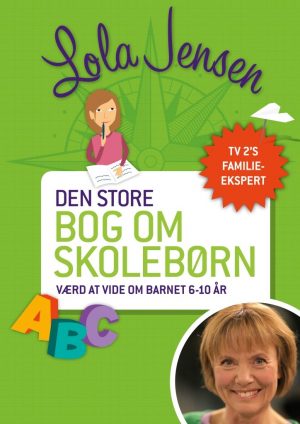 Den Store Bog Om Skolebørn - Lola Jensen - Bog