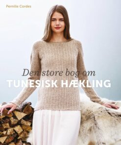 Den Store Bog Om Tunesisk Hækling - Pernille Cordes - Bog