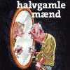 Den Store Håndbog For Halvgamle Mænd - Bjarne Schilling - Bog