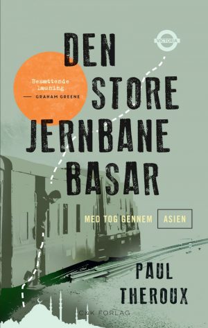 Den Store Jernbanebasar - Paul Theroux - Bog