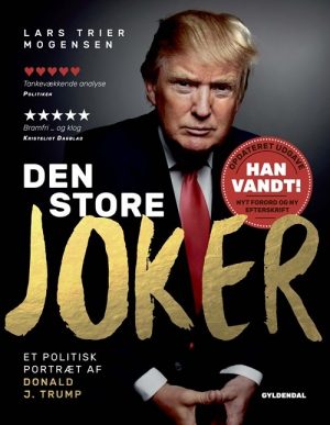 Den Store Joker - Et Portræt Af Donald J. Trump - Lars Trier Mogensen - Bog