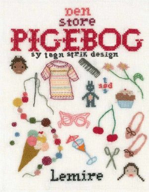 Den Store Pigebog - Sy - Strik - Tegn - Design - Sabine Lemire - Bog