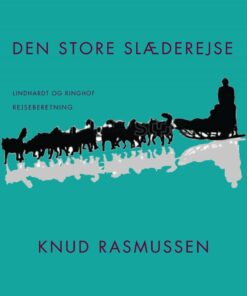 Den Store Slæderejse - Knud Rasmussen - Bog