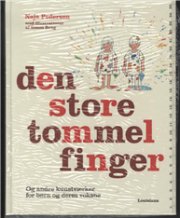 Den Store Tommelfinger - Og Andre Kunstværker For Børn Og Deres Voksne - Naja Pedersen - Bog