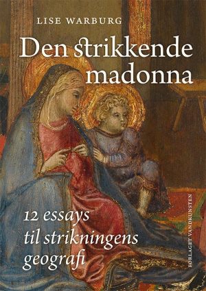 Den Strikkende Madonna - Lise Warburg - Bog