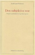 Den Subjektive Rest - Jacob Lund Pedersen - Bog