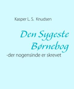 Den Sygeste Børnebog (Bog)