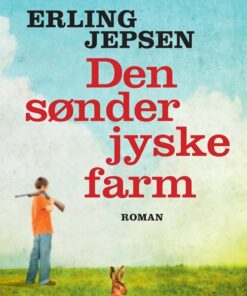 Den Sønderjyske Farm - Erling Jepsen - Bog