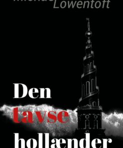 Den Tavse Hollænder - Michael Löwentoft - Bog