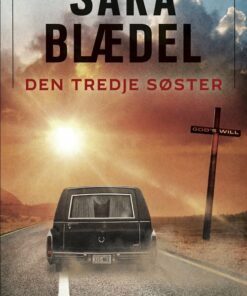 Den Tredje Søster - Bedemandens Datter 3 - Sara Blædel - Bog