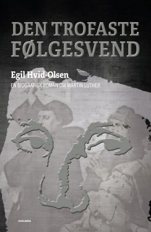 Den Trofaste Følgesvend - Egil Hvid-olsen - Bog