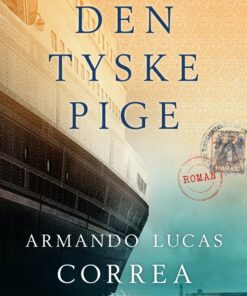 Den Tyske Pige - Armando Lucas Correa - Bog