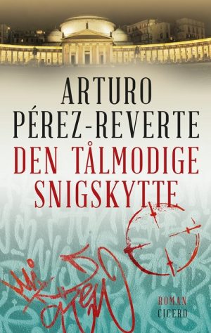 Den Tålmodige Snigskytte - Arturo Pérez-reverte - Bog