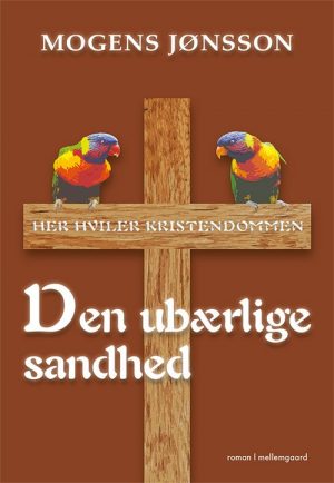 Den Ubærlige Sandhed - Mogens Jønsson - Bog