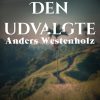 Den Udvalgte - Anders Westenholz - Bog