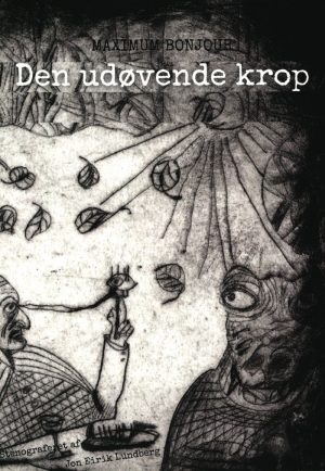 Den Udøvende Krop - Maximum Bonjour - Bog