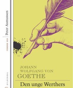 Den Unge Werthers Lidelser - J.w. Von Goethe - Bog